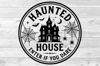 Haunted House Enter If You Dare SVG