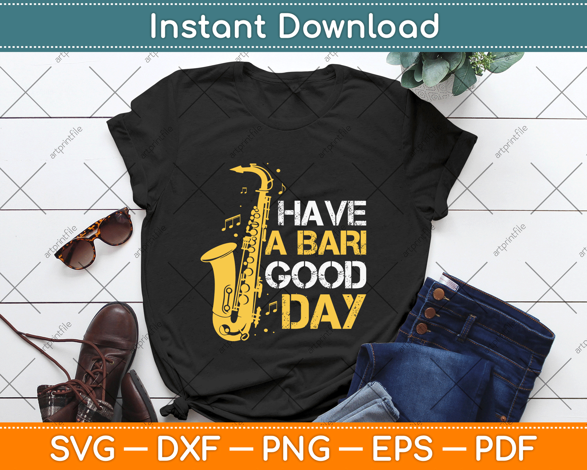 Have A Bari Good Day Baritone Saxophone Svg Digital File