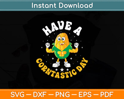 Have A Corntastic Day Funny Corn Svg Digital Cutting File