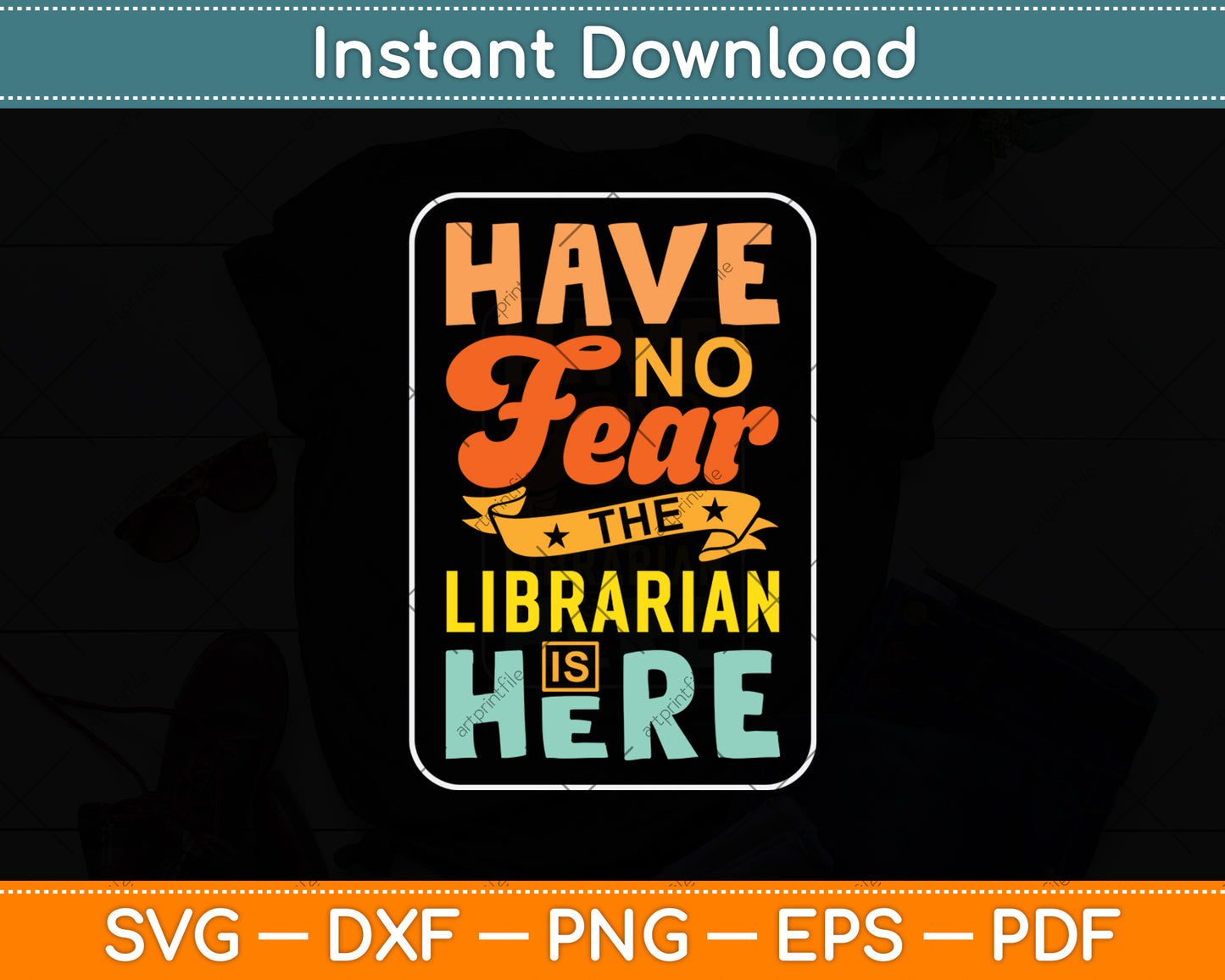 Have No Fear The Librarian Is Here Svg Digital Cutting File