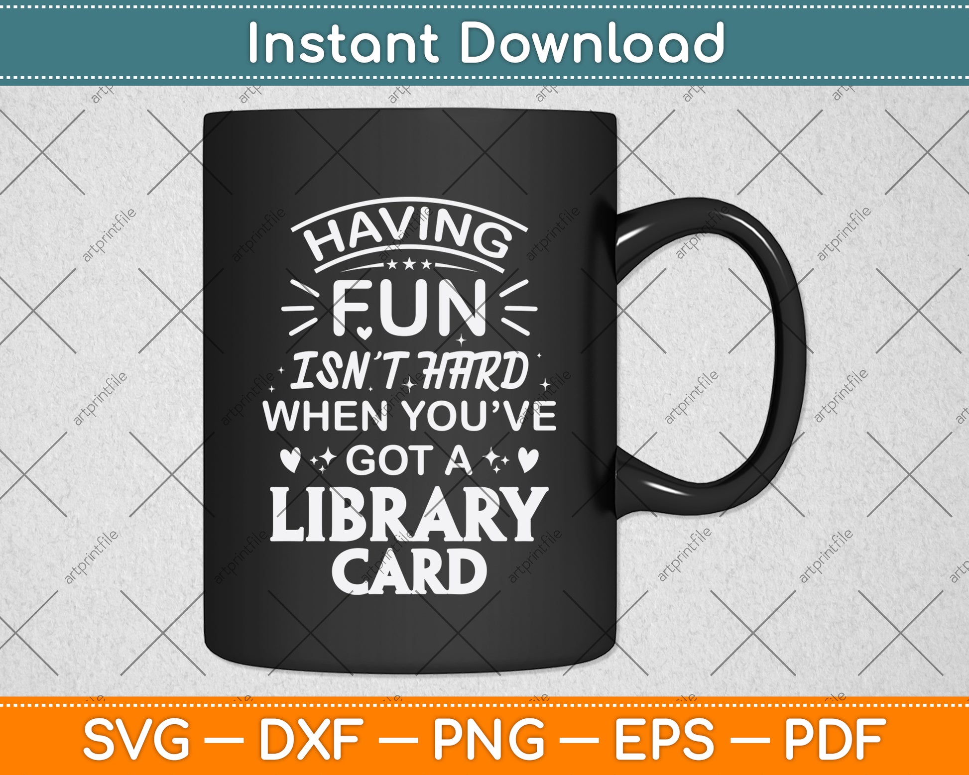 Having Fun Isn't Hard When You've Got A Library Card Svg Digital Cutting File