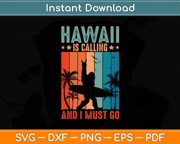 Hawaii Is Calling And I Must Go Hawaii Beach Vacation Svg Digital Cutting File
