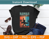 Hawaii Is Calling And I Must Go Hawaii Beach Vacation Svg Digital Cutting File