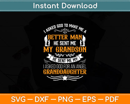 Asked God To Make Me A Better Man He Sent Me My Grandson Svg Digital Cutting File