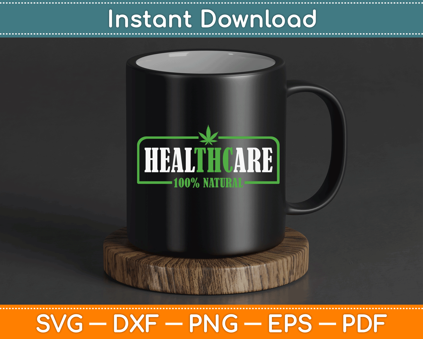 Healthcare 100% Natural Marijuana SVG Digital Cutting File