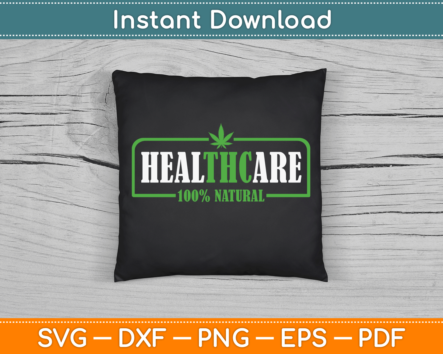 Healthcare 100% Natural Marijuana SVG Digital Cutting File