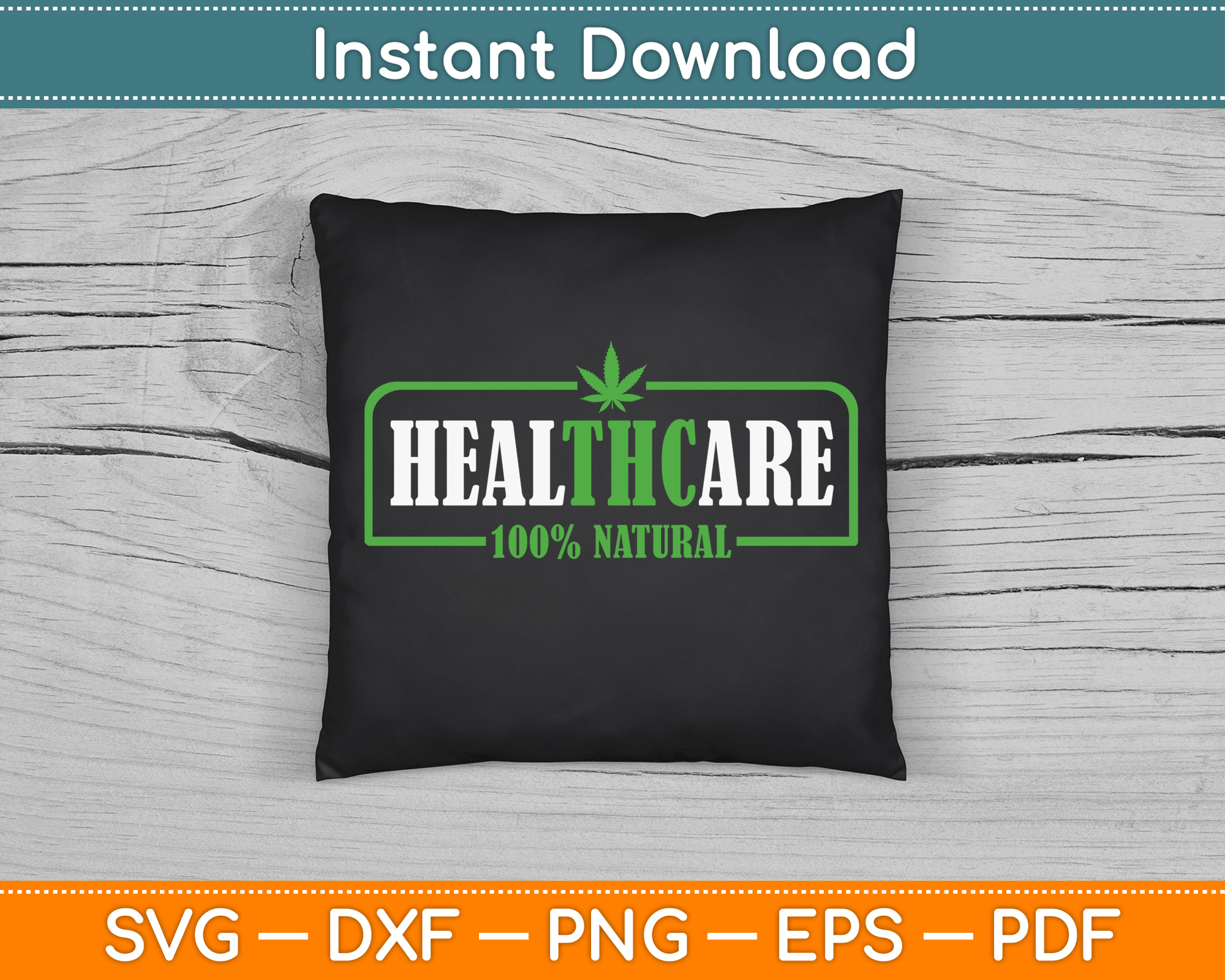 Healthcare 100% Natural Marijuana SVG Digital Cutting File