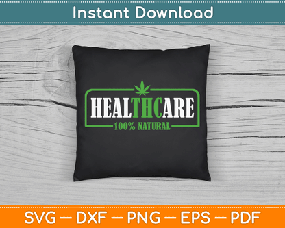 Healthcare 100% Natural Marijuana SVG Digital Cutting File