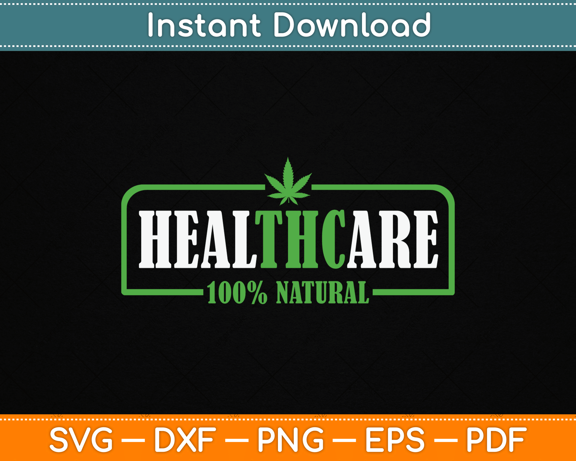 Healthcare 100% Natural Marijuana SVG Digital Cutting File