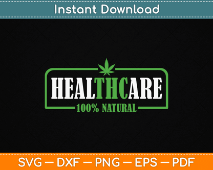 Healthcare 100% Natural Marijuana SVG Digital Cutting File