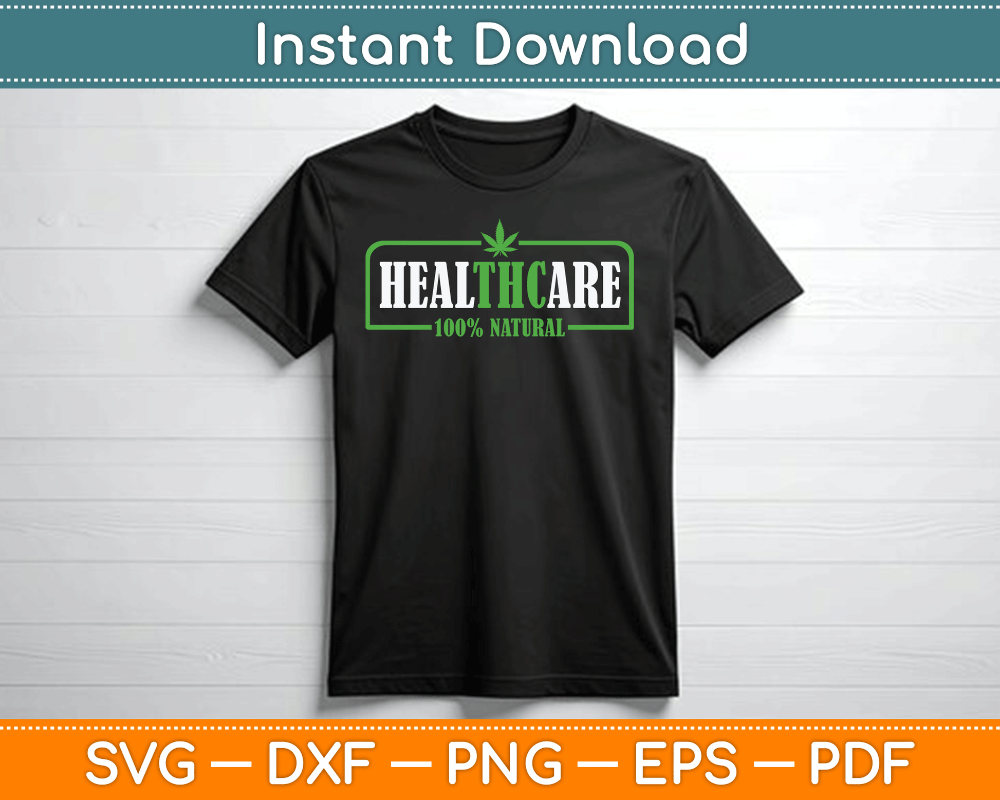 Healthcare 100% Natural Marijuana SVG Digital Cutting File