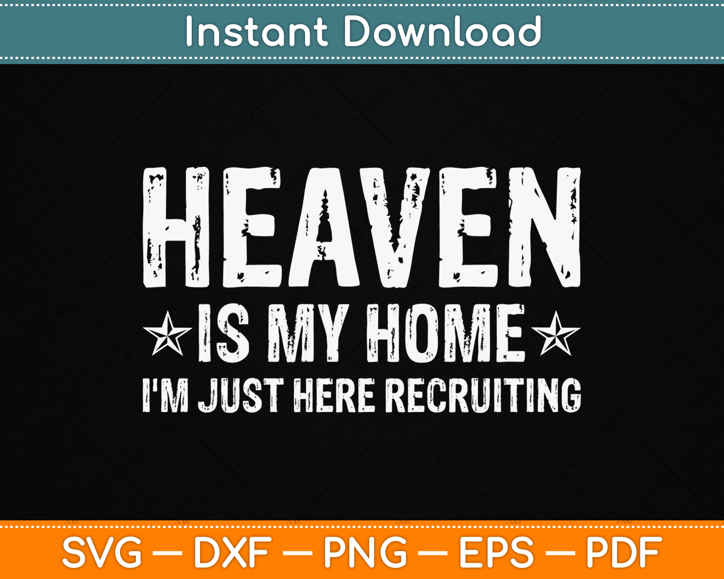 Heaven Is My Home I'm Just Here Recruiting Christian Religious SVG Digital Cutting File