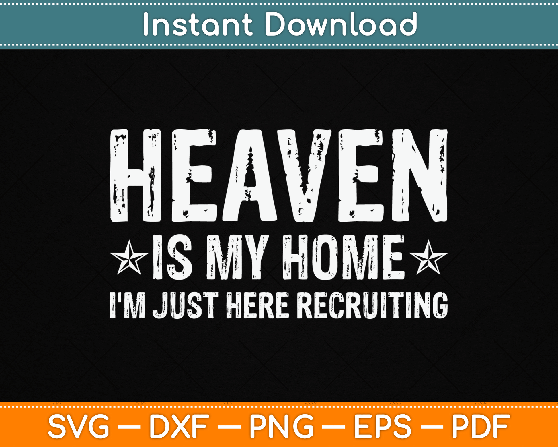 Heaven Is My Home I'm Just Here Recruiting Christian Religious SVG Digital Cutting File