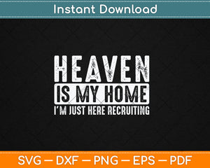 Heaven Is My Home Christian Religious Jesus Svg Digital Cutting File