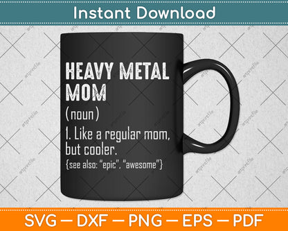 Heavy Metal Mom Definition - Funny Heavy Metal Mom for Women Svg Digital Cutting File