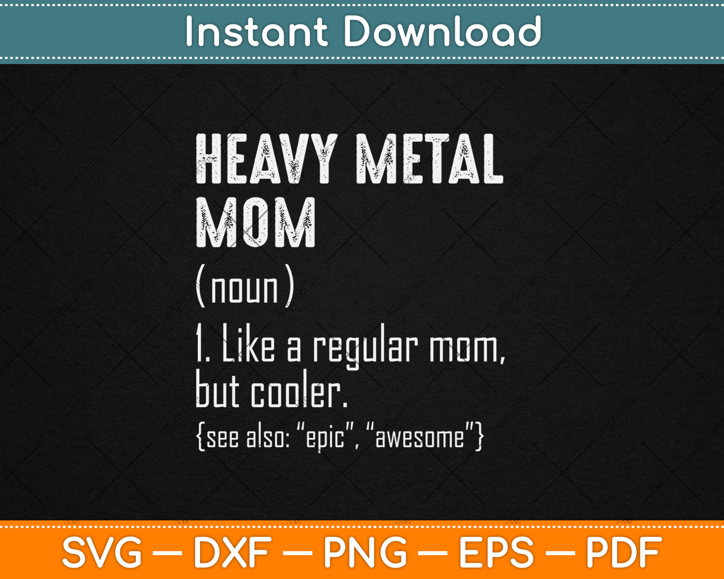 Heavy Metal Mom Definition - Funny Heavy Metal Mom for Women Svg Digital Cutting File