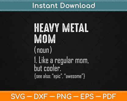 Heavy Metal Mom Definition - Funny Heavy Metal Mom for Women Svg Digital Cutting File