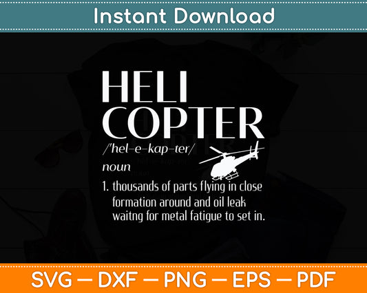 Helicopter Definition Rotary Wing Pilot Funny Svg Png Dxf Digital Cutting File