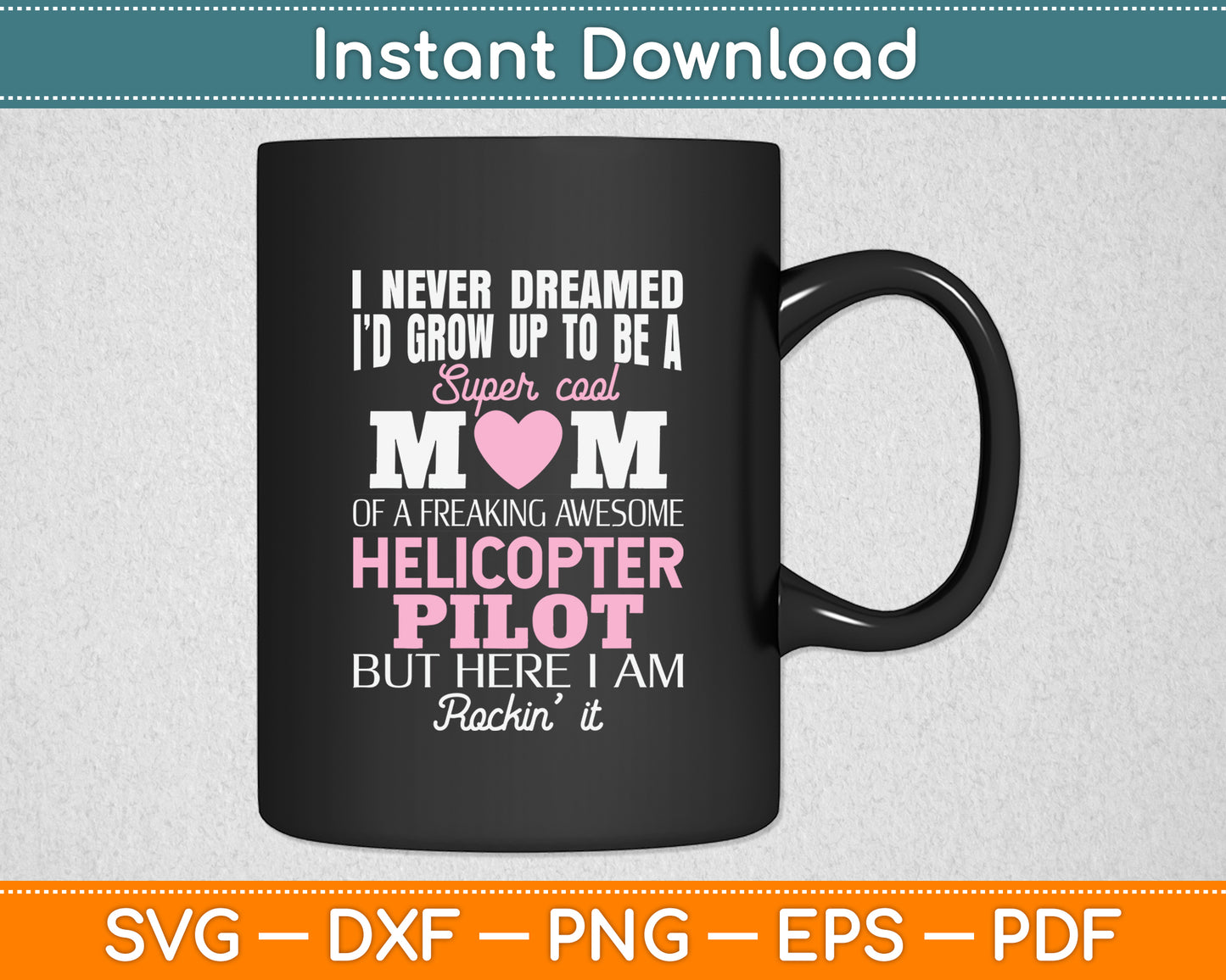 I Never Dreamed I'd Grow Up To Be A Super Cool Mom Pilot Svg Digital Cutting File