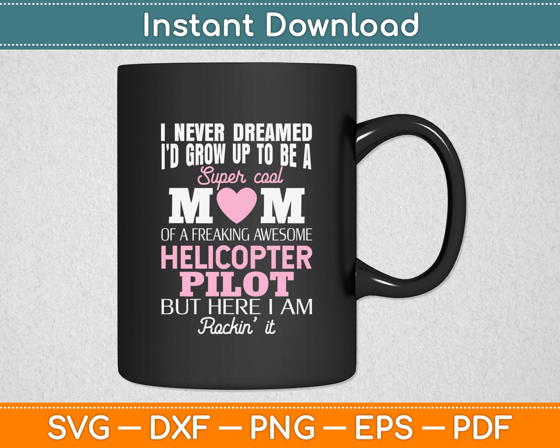 I Never Dreamed I'd Grow Up To Be A Super Cool Mom Pilot Svg Digital Cutting File