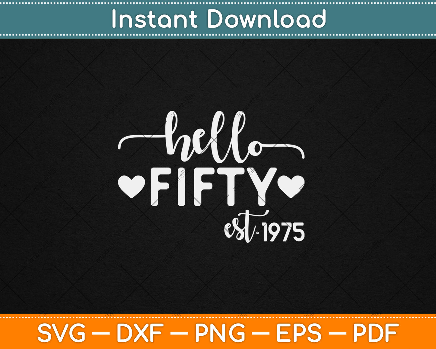 Hello Fifty Est 1975 50 Years Old 50th Birthday Svg Digital Cutting File