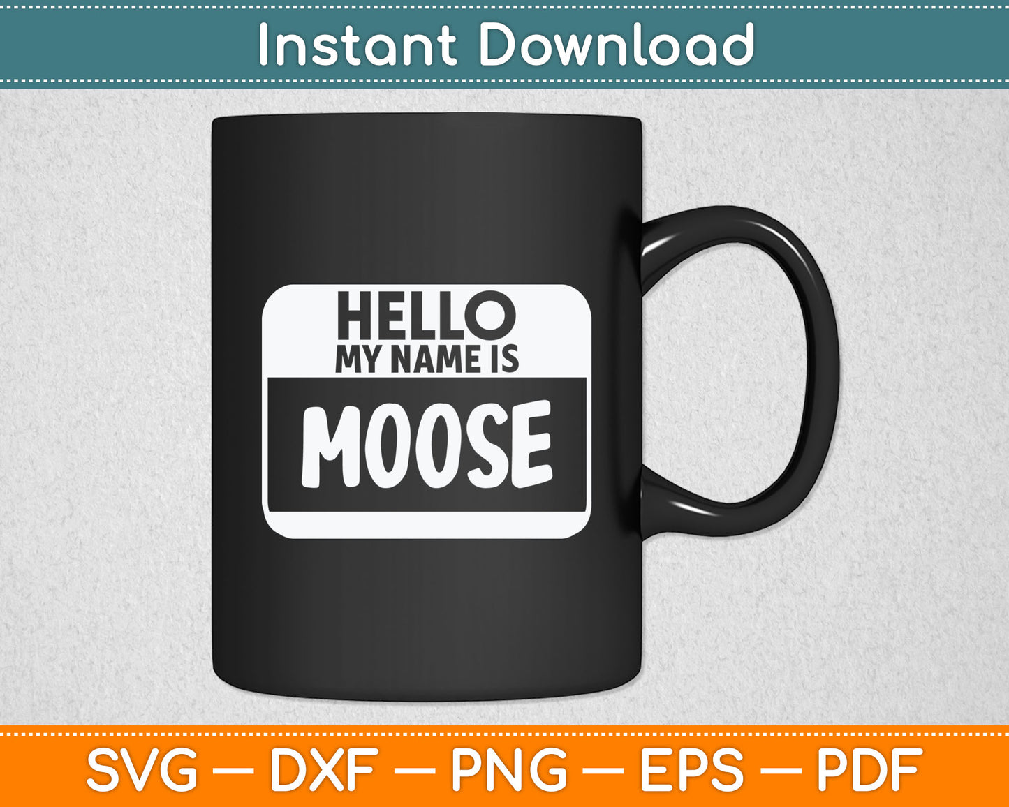 Hello My Name Is Moose Funny Halloween Svg Digital Cutting File