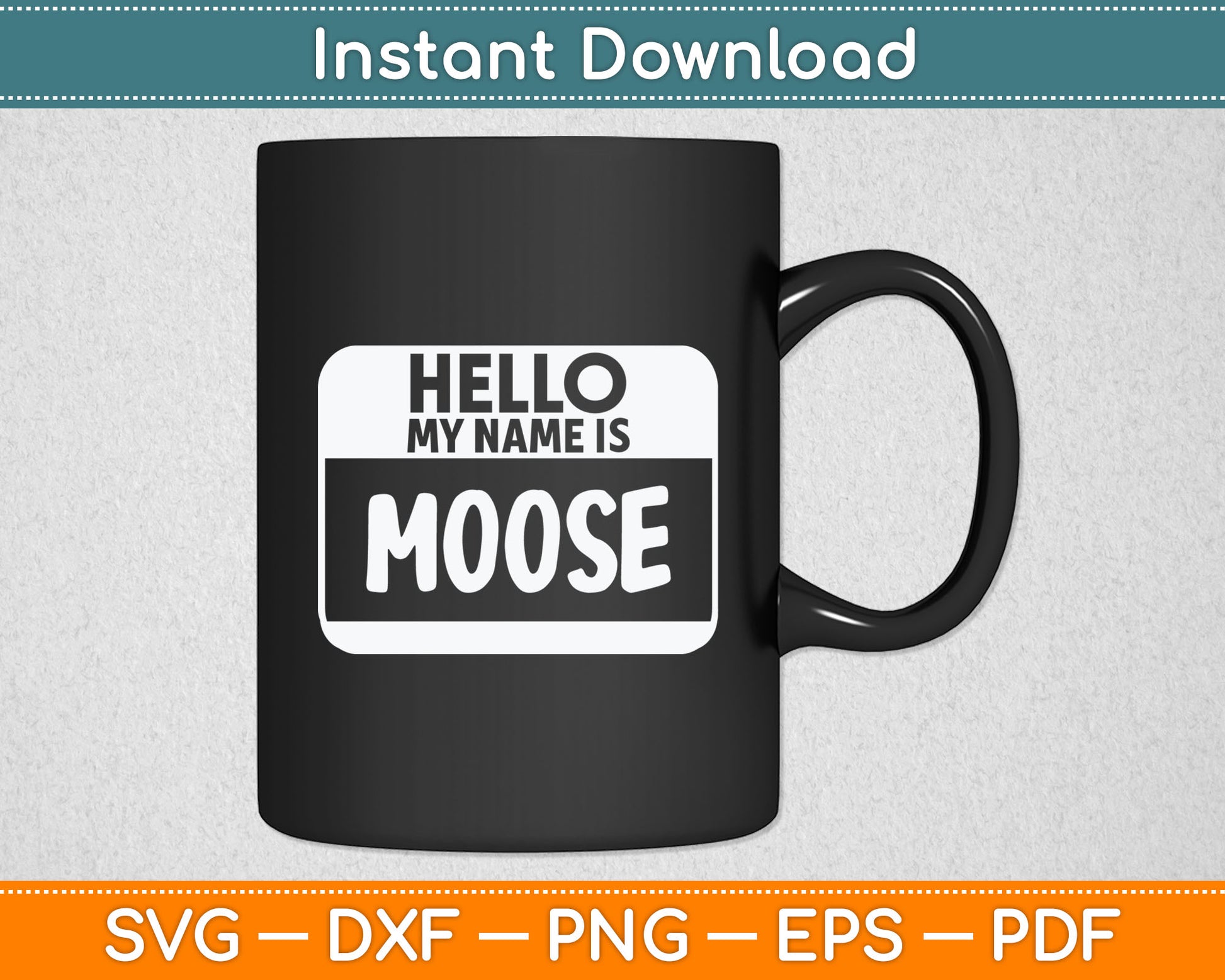 Hello My Name Is Moose Funny Halloween Svg Digital Cutting File