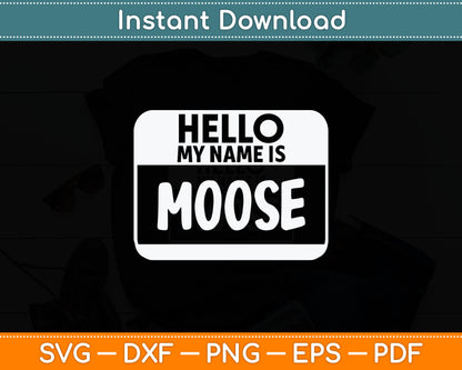 Hello My Name Is Moose Funny Halloween Svg Digital Cutting File