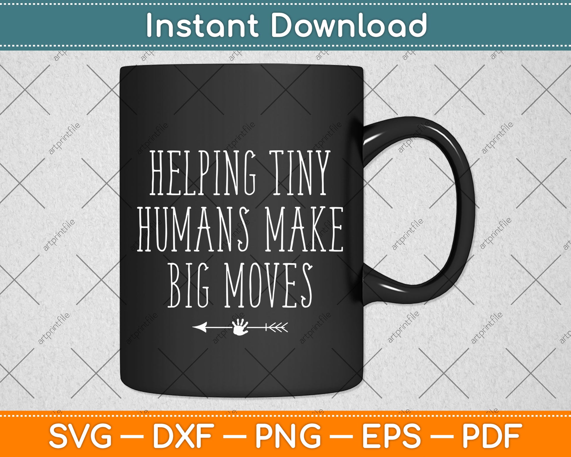 Helping Tiny Humans Make Big Moves Pediatric Therapist Svg Digital Cutting File