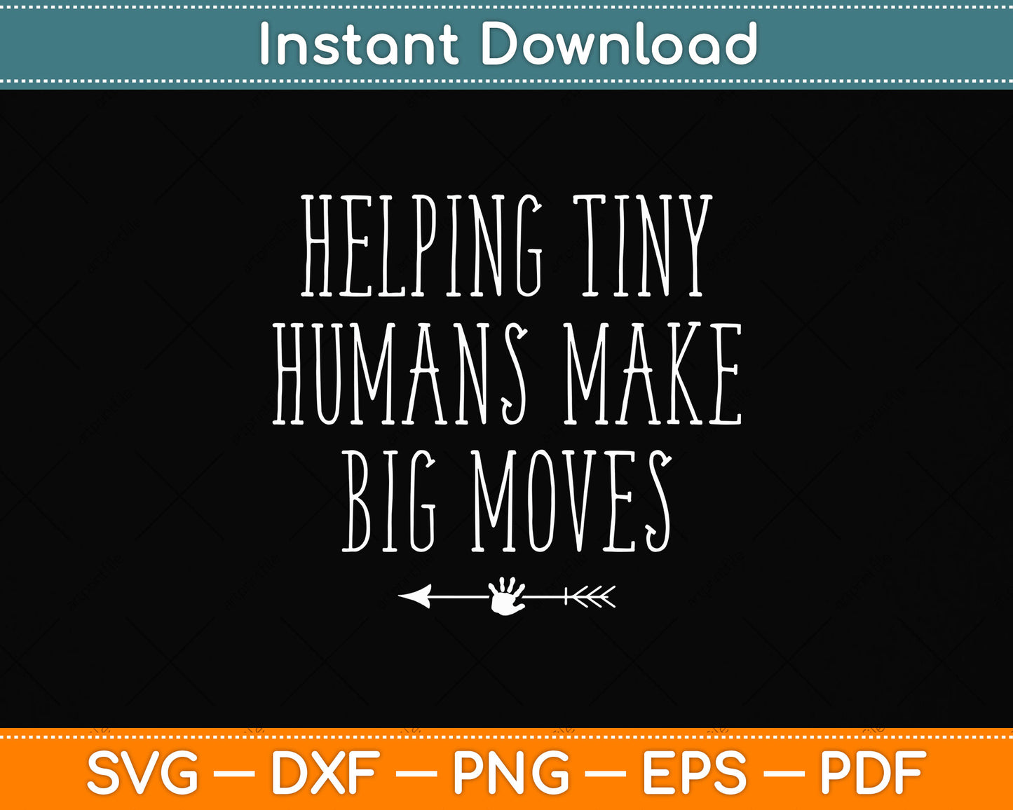 Helping Tiny Humans Make Big Moves Pediatric Therapist Svg Digital Cutting File
