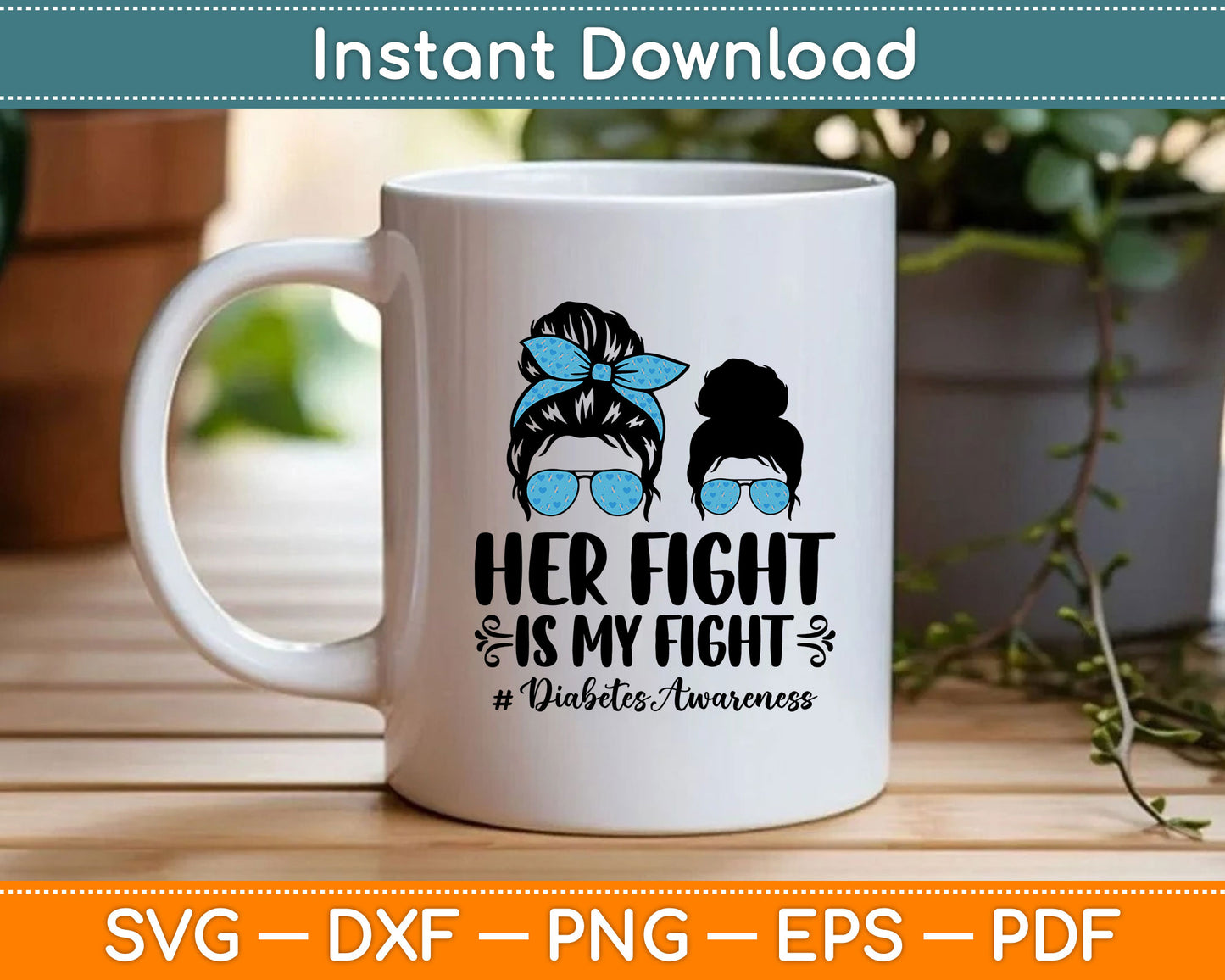 Her Fight Is My Fight Type 1 Diabetes Awareness Messy Bun SVG Digital Cutting File