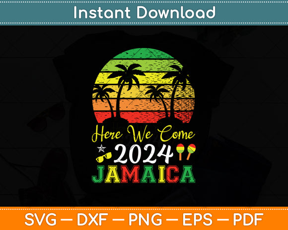 Here We Come 2024 Jamaica Retro Vintage Svg Digital Cutting File