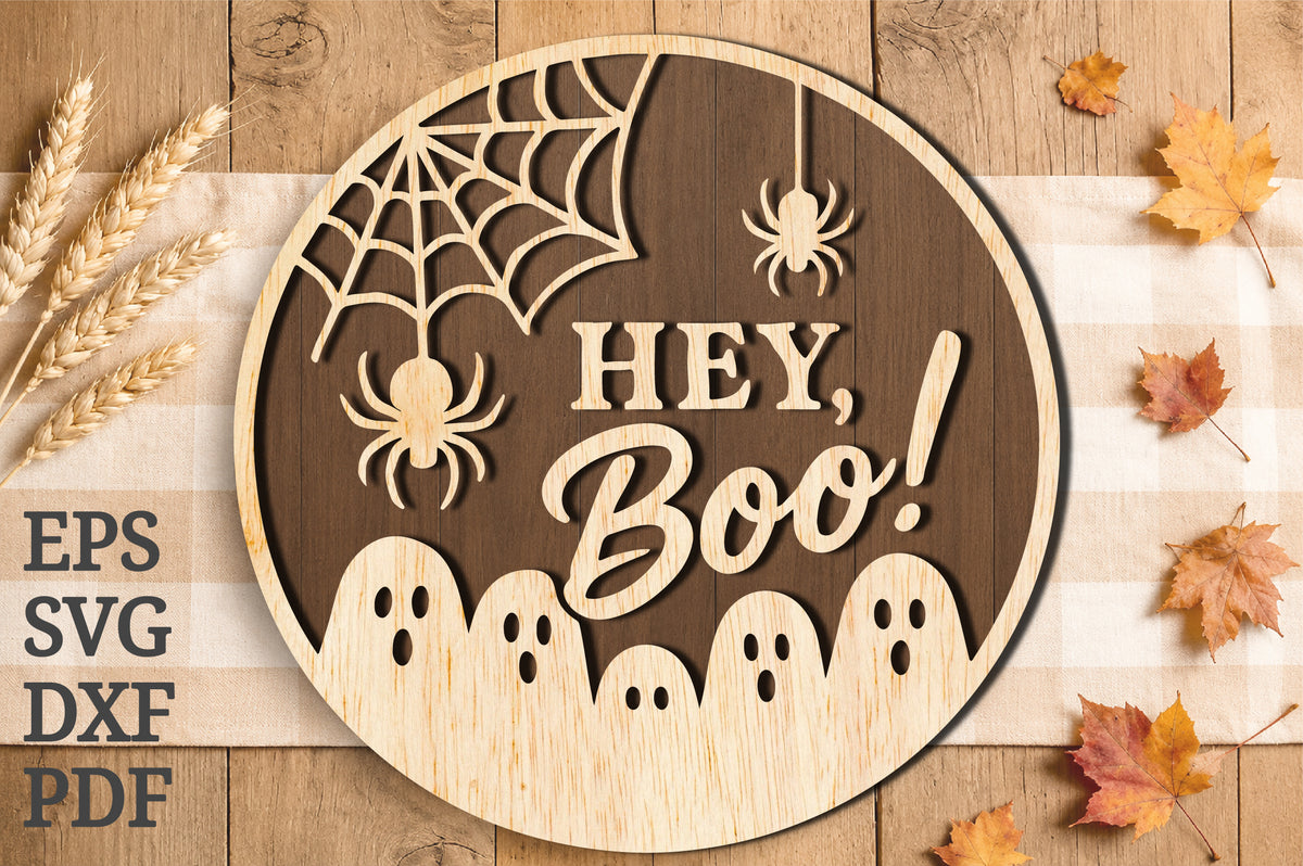 Hey Boo Ghost Halloween Laser Cut SVG