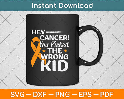 Hey Cancer! You Picked The Wrong Kid Svg Png Dxf Digital Cutting File