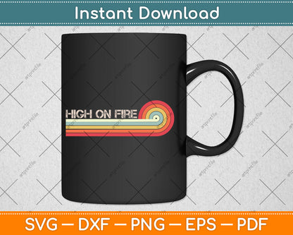 High On Fire Retro Stripes Musician Vintage Svg Digital Cutting File