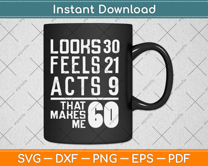Hilarious 60th Birthday Idea I 60 Years Svg Design Digital Cutting File