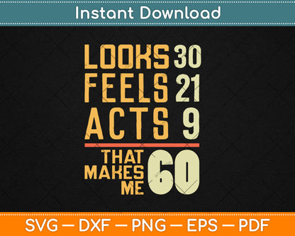 Hilarious 60th Birthday Idea I 60 Years Svg Digital Cutting File
