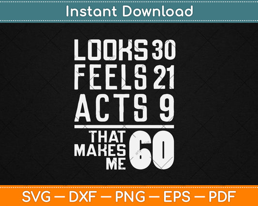 Hilarious 60th Birthday Idea I 60 Years Svg Design Digital Cutting File