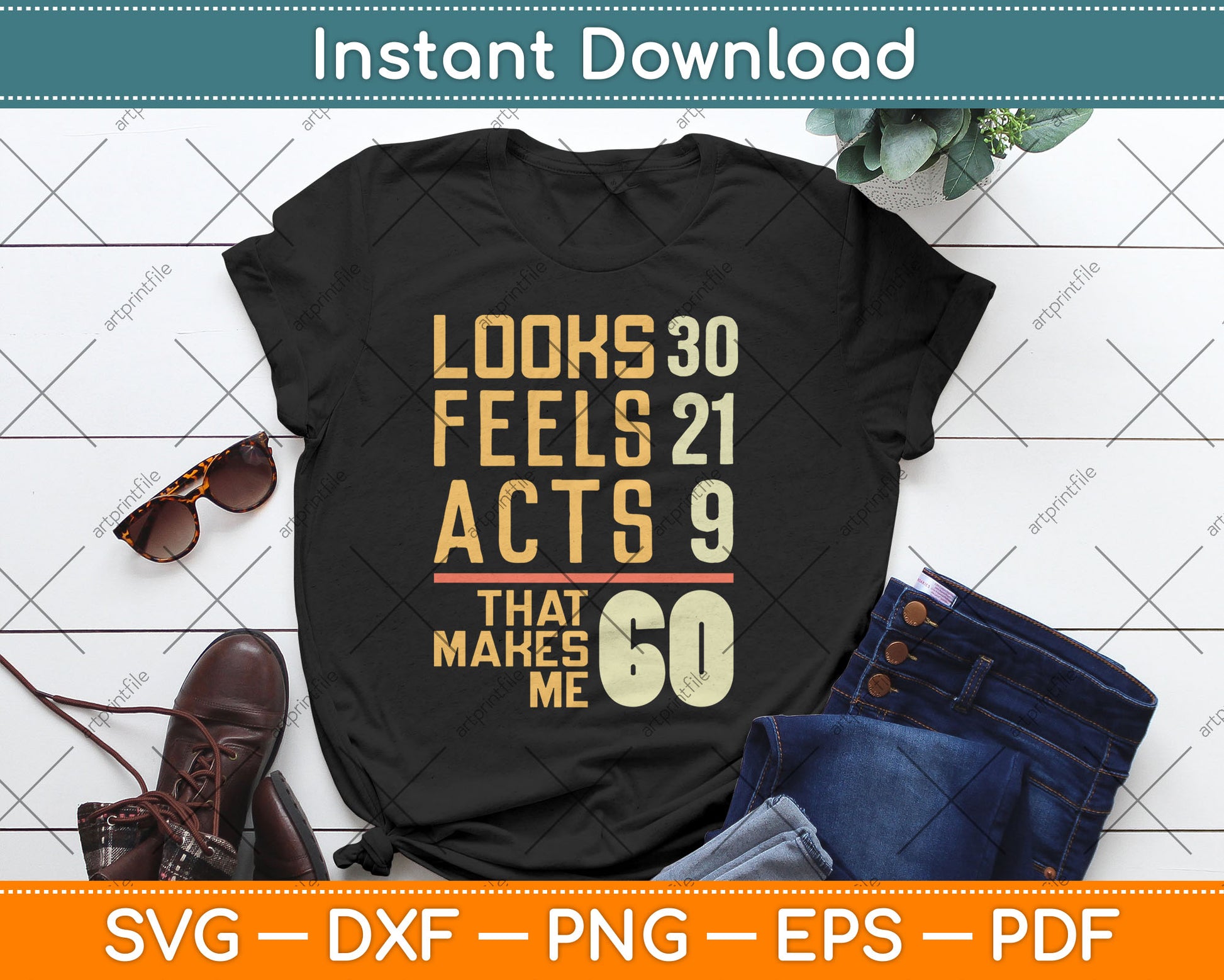 Hilarious 60th Birthday Idea I 60 Years Svg Digital Cutting File