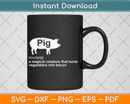 Hilarious Pig Definition - Funny Bacon Lover & Foodie Svg Digital Cutting File