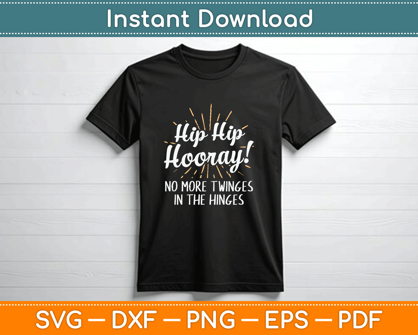 Hip - Hip Hooray - Get Well Hip Replacement Surgery Recovery SVG Digital Cutting File
