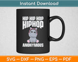 Hip Hip Hop HipHop Anonymous Hippopotamus Funny Svg Png Dxf Digital Cutting File