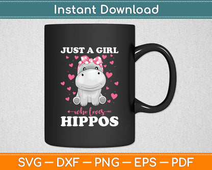 Hippo Lover Just a Girl Who Loves Hippopotamuses Svg Png Dxf Digital Cutting File