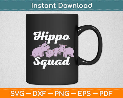 Hippo Squad Saying Cute Hippopotamus Hippos Svg Png Dxf Digital Cutting File