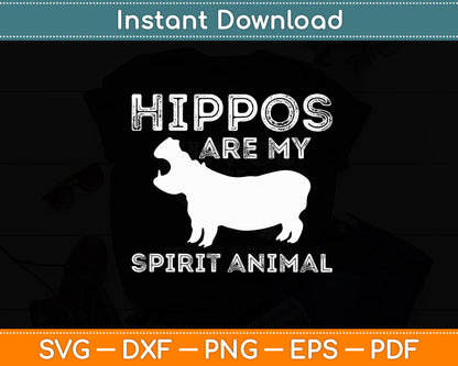 Hippos Are My Spirit Animal Hippo Lover Funny Svg Png Dxf Digital Cutting File