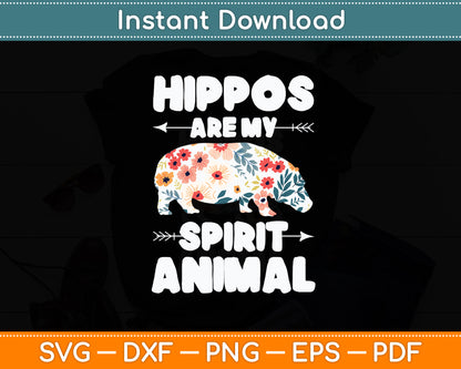 Hippos Are My Spirit Animal Hippopotamus Animal Hippo Lover Svg Digital Cutting File