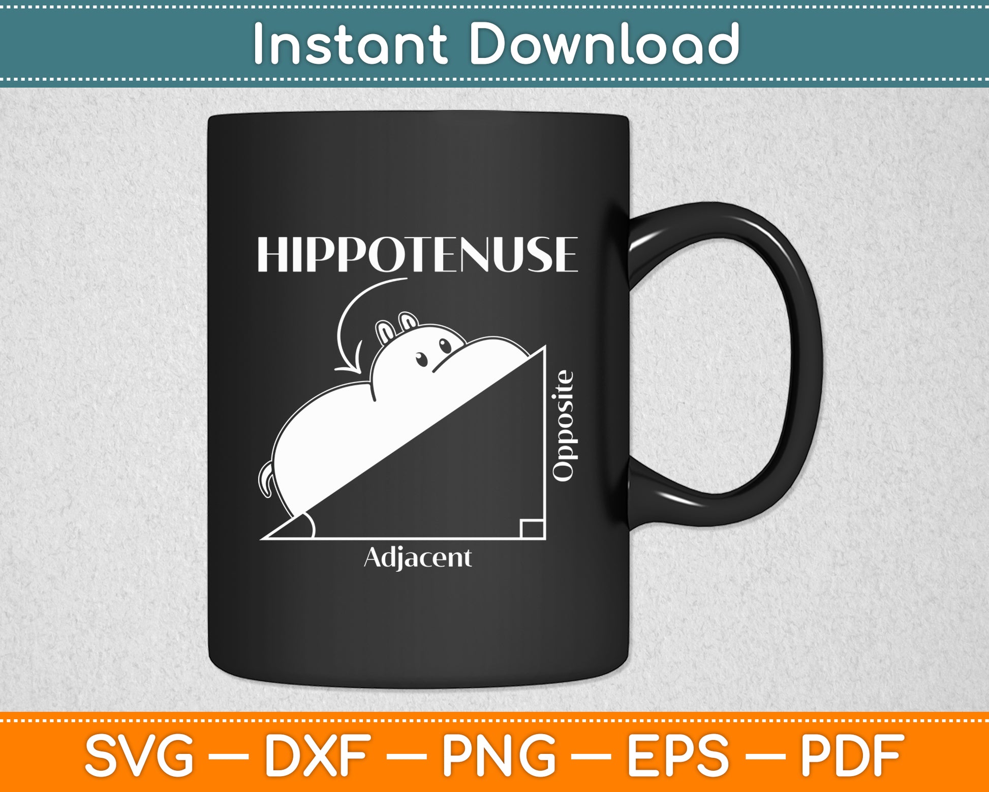 Hypotenuse Adjacent Opposite Hippopotamus Math Funny Svg Png Dxf Digital Cutting File