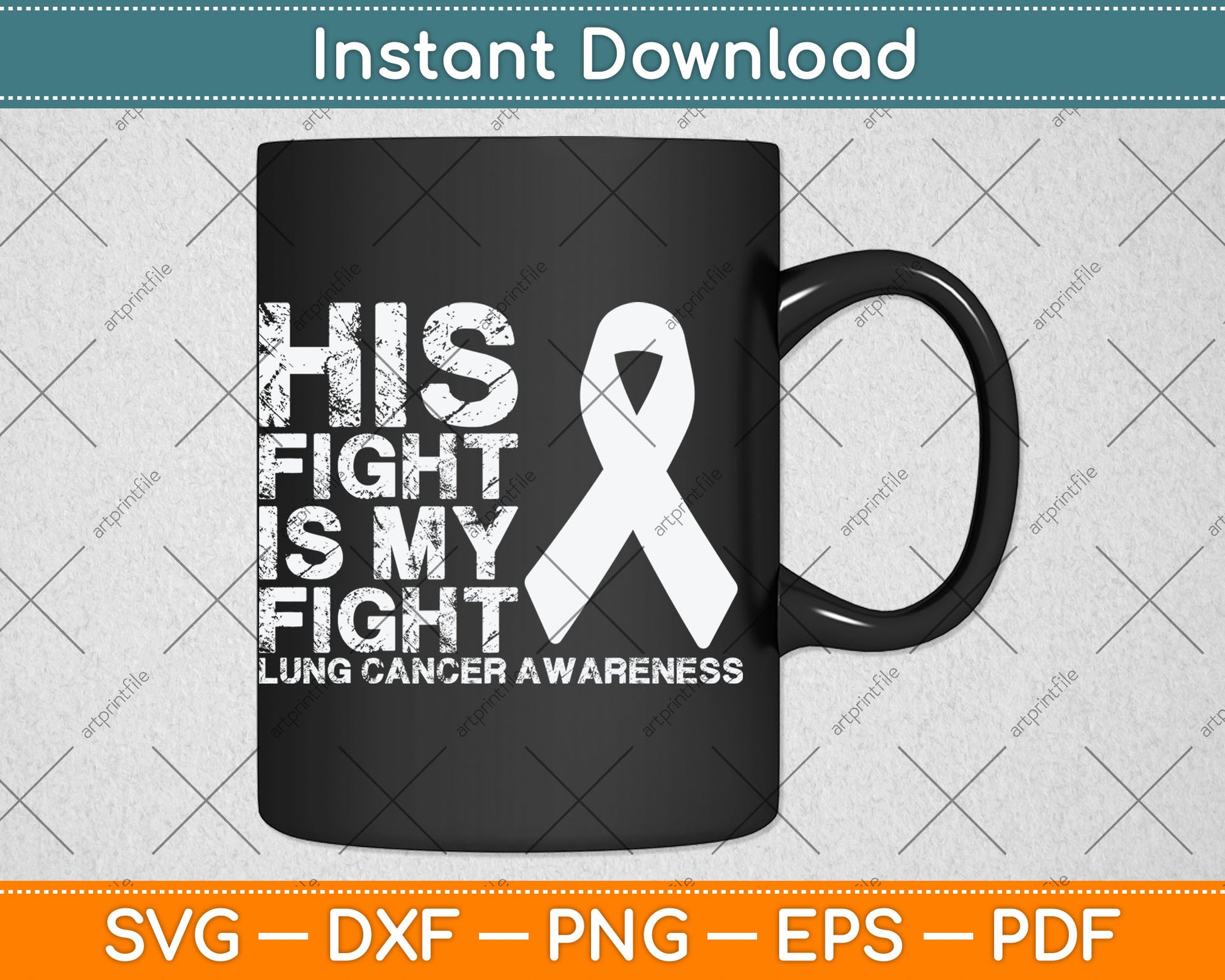 His Fight Is My Fight Lung Cancer Awareness Svg Digital Cutting File