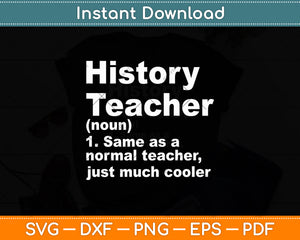 History Teacher Definition Funny Back To School Svg Digital Cutting File