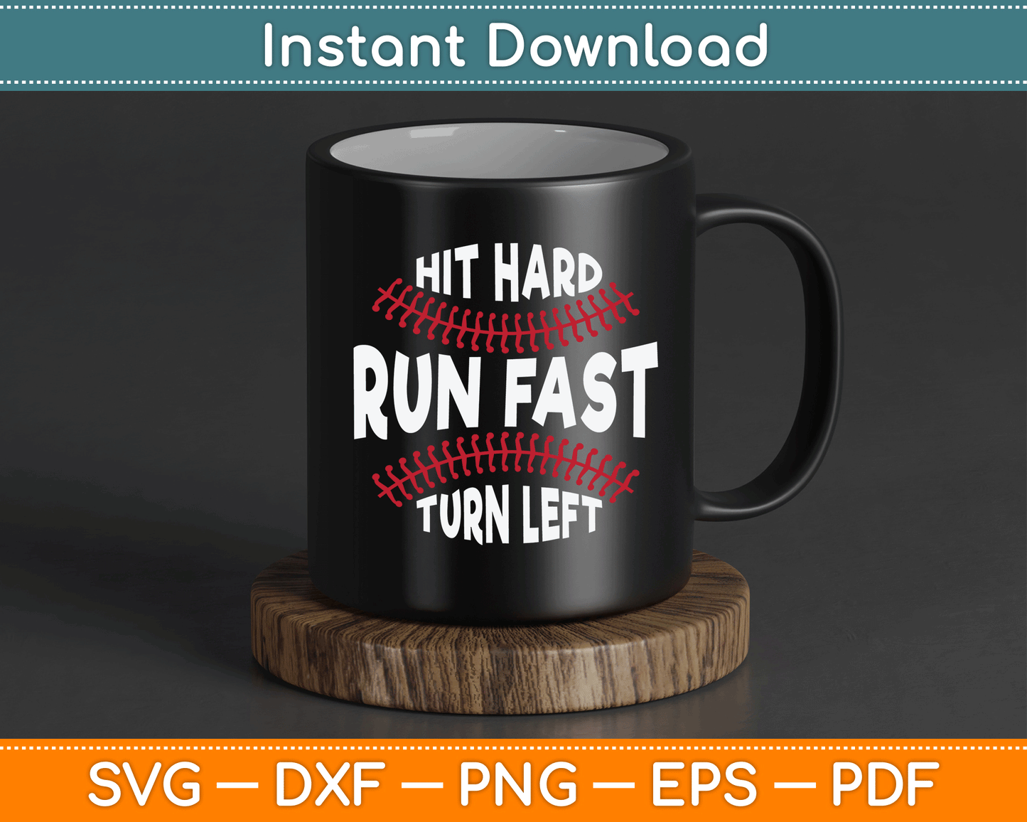 Hit Hard Run Fast Turn Left Funny Baseball SVG Digital Cutting File